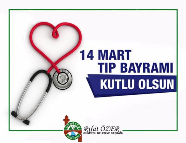 BAŞKAN ÖZER TIP BAYRAMI MESAJI