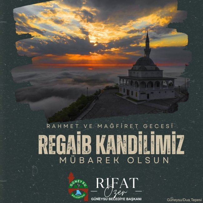 BELEDİYE BAŞKANIMIZ RIFAT ÖZER'DEN KANDİL MESAJI