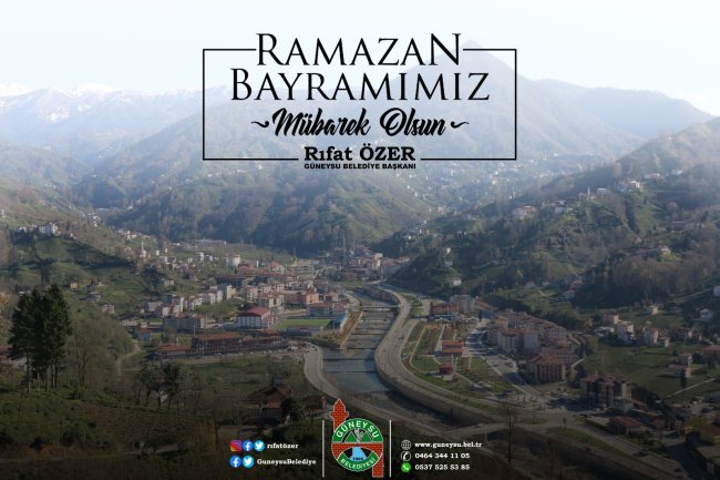 BELEDİYE BAŞKANIMIZDAN RAMAZAN BAYRAMI MESAJI;