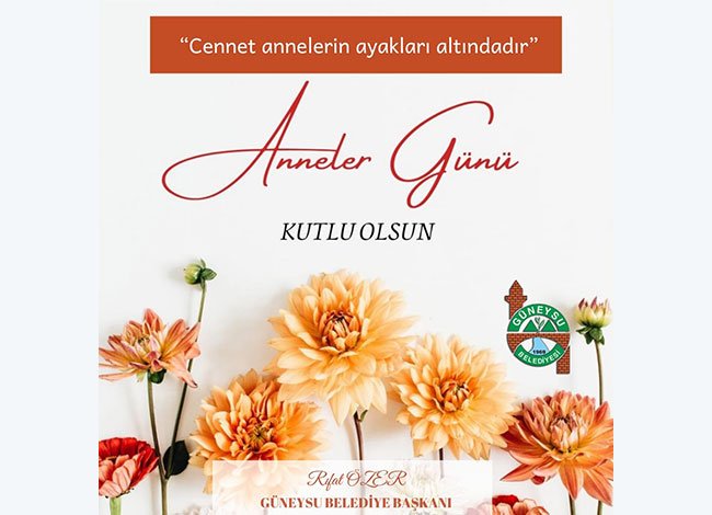 BAŞKAN ÖZER'DEN ANNE'LER GÜNÜ MESAJI