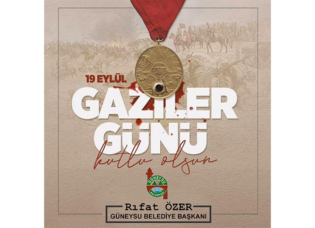 BAŞKAN ÖZER'DEN GAZİLER GÜNÜ MESAJI